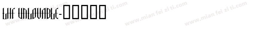 LHF Unlovable字体转换